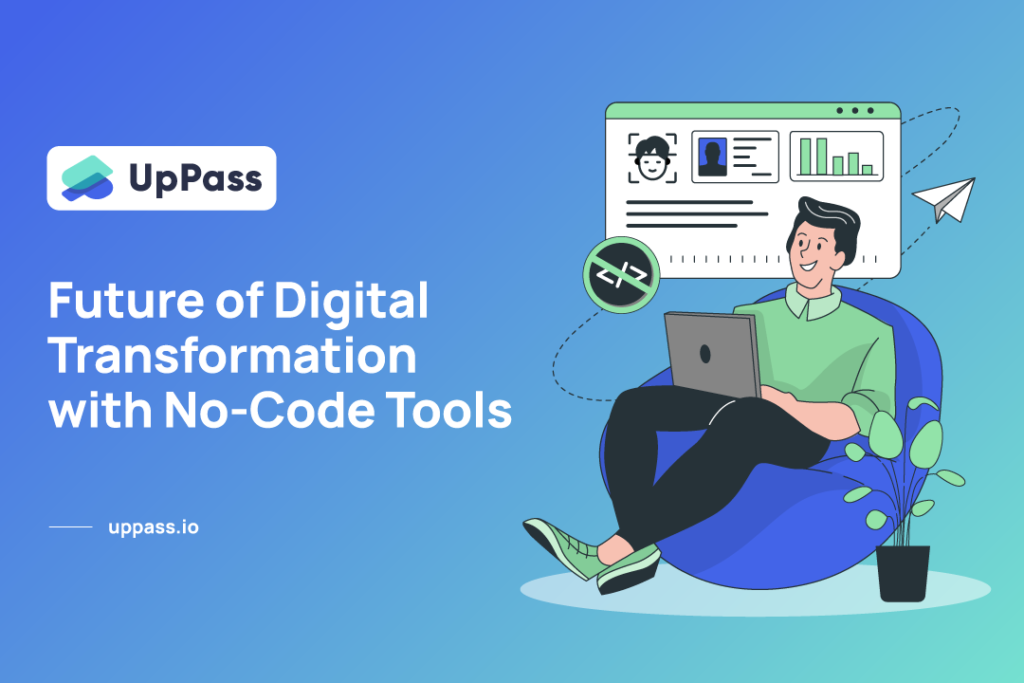 Digital Transformation with No-Code Tools