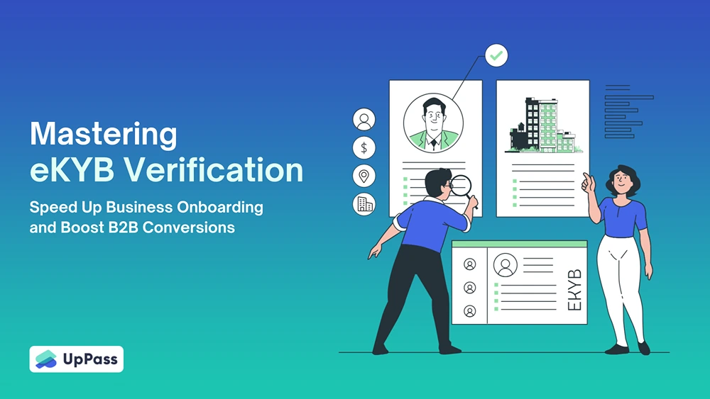 Mastering eKYB Verification by UpPass