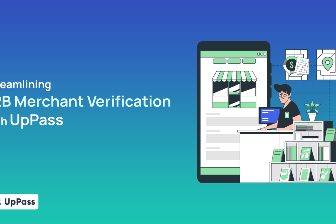 B2B merchant verification by UpPass