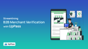 B2B merchant verification by UpPass